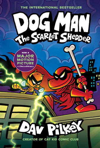Dog Man: The Scarlet Shedder: A Graphic Novel (Dog Man #12): From the Creator of Captain Underpants by Dav Pilkey, Dav Pilkey, 9781338896435