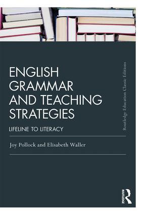 English Grammar and Teaching Strategies (Lifeline to Literacy) - 9781138363694 by Joy Pollock, Elisabeth Waller, 9781138363694