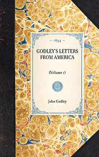 Godley's Letters from America ((Volume 1)) - 9781429002462 by John Robert Godley