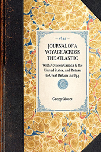 Journal of a Voyage Across the Atlantic (With Notes on Canada & the United States, and Return to Great Britain in 1844) by Applewood Books, 9781429002516 Journal of a Voyage Across the Atlantic (With Notes on Canada & the United States, and Return to Great Britain in 1844) by Applewood Books, 9781429002516