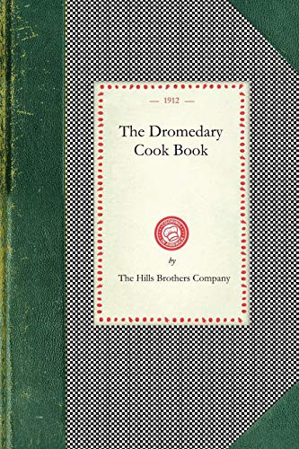 Dromedary Cook Book by The Hills Brothers Company The Hills Brothers Company, 9781429010153