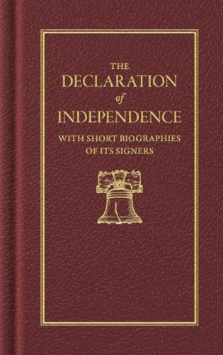 The Declaration of Independence (With Short Biographies of Its Founders) (Miniature Edition) by Thomas Jefferson, 9781557094483