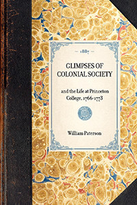 Glimpses of Colonial Society (and the Life at Princeton College, 1766-1773) by Brian McCauley, 9781429004817