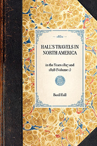 Hall's Travels in North America (in the Years 1827 and 1828 (Volume 1)) - 9781429001397 by Francis Hall