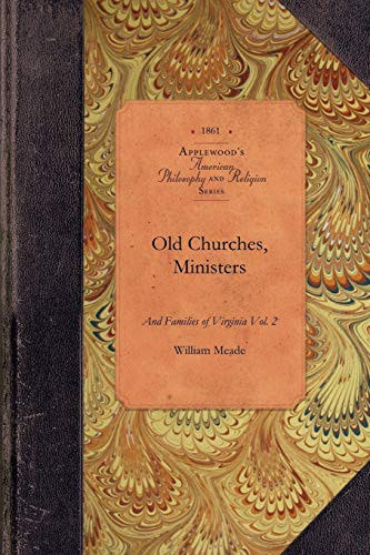 Old Churches, Ministers... of VA, Vol 2 (Vol. 2) by William Meade, 9781429018586
