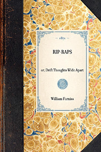 Rip-Raps (or, Drift Thoughts Wide Apart) - 9781429004213 by William Furniss