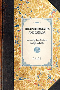 United States and Canada (as Seen by Two Brothers in 1858 and 1861) - 9781429003759 by Edith Nalle Schafer