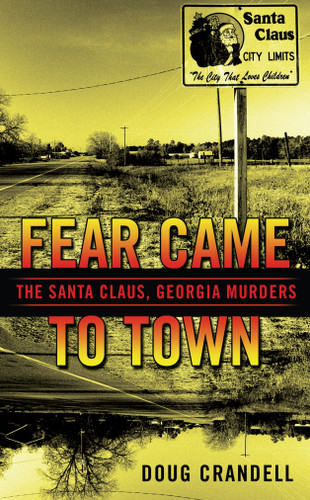 Fear Came to Town (The Santa Claus, Georgia, Murders) by Doug Crandell, 9780425231494