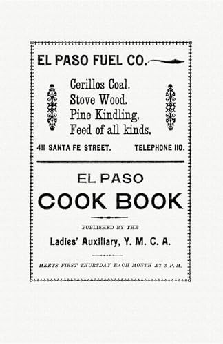 The El Paso Cook Book by Ladies' Auxiliary Of The Y.M.C.A., 9781557095725