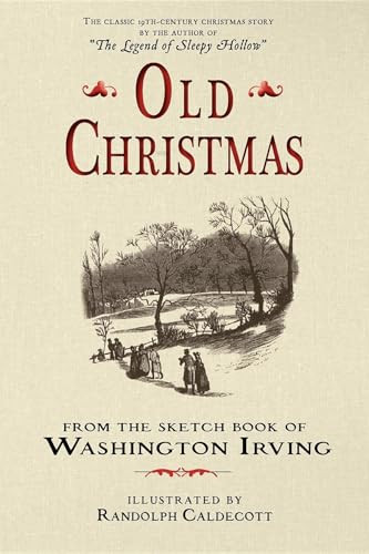 Old Christmas (From the Sketch Book of Washington Irving) - 9781429016681 by Washington Irving, Randolph Caldecott, 9781429016681