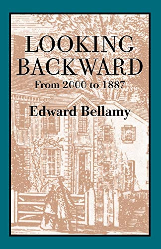 Looking Backward (From 2000 to 1887) by Edward Bellamy, 9781557095060