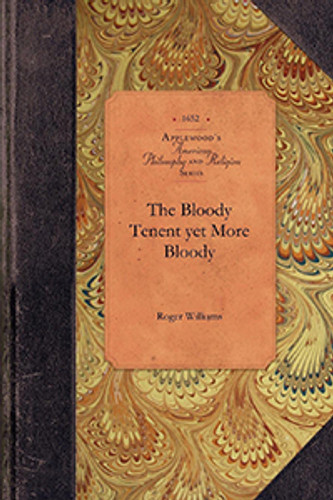 Bloody Tenent yet More Bloody by Applewood Books, 9781429019415 Bloody Tenent yet More Bloody by Applewood Books, 9781429019415
