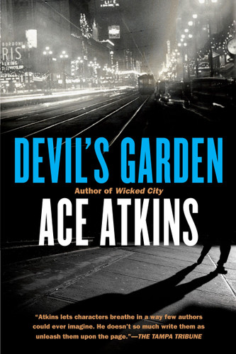 Devil's Garden by Ace Atkins, 9780425232668