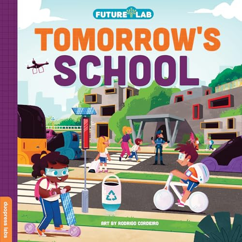 Future Lab: Tomorrow's School by duopress labs, Rodrigo Cordeiro, 9781728291383 Future Lab: Tomorrow's School by duopress labs, Rodrigo Cordeiro, 9781728291383