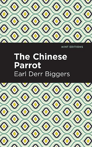 The Chinese Parrot (A Charlie Chan Mystery) - 9798888975374 by Earl Derr Biggers, Mint Editions, 9798888975374