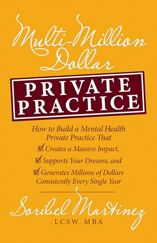 Multi-Million Dollar Private Practice by Soribel Martinez, LCSW, MBA, 9781636982762