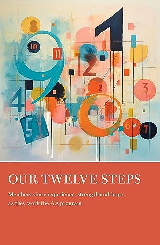 Our Twelve Steps (Members share experience, strength and hope as they work the AA program) by AA Grapevine, 9781938413827