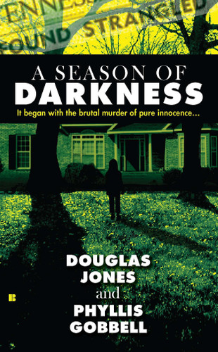A Season of Darkness (It Began with the Brutal Murder of Pure Innocence...) by Doug Jones, Phyllis Gobbell, 9780425239155