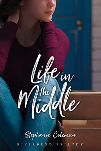 Life in the Middle by Stephanie Coleman, Lissa Halls Johnson, 9781646070886