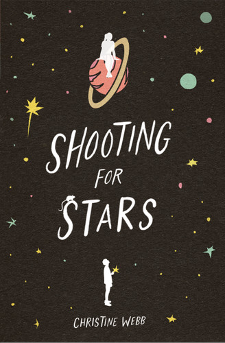 Shooting for Stars by Christine Webb, 9781682636015 Shooting for Stars by Christine Webb, 9781682636015