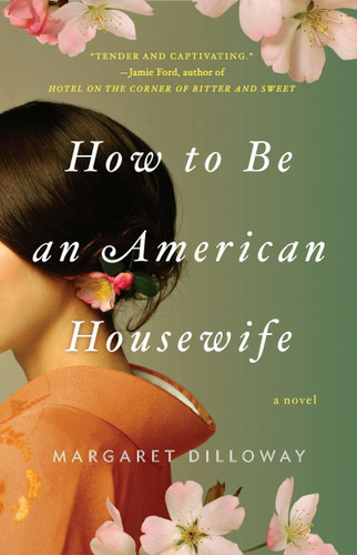 How to Be an American Housewife by Margaret Dilloway, 9780425241295