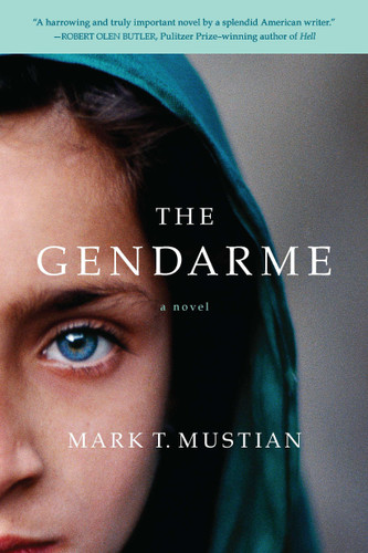 The Gendarme by Mark T. Mustian, 9780425242964