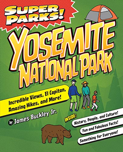 Super Parks! Yosemite National Park by James Buckley Jr., 9781467198967