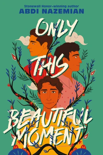 Only This Beautiful Moment - 9780063039384 by Abdi Nazemian, 9780063039384