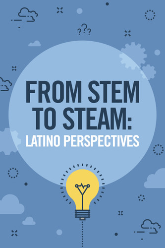 From STEM to STEAM (Latino Perspectives) by , 9781669084945