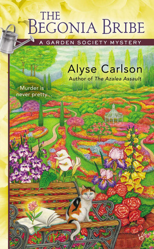 The Begonia Bribe by Alyse Carlson, 9780425251621