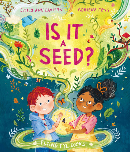 Is it a Seed? - 9781838749002 by Emily Ann Davison, Adriena Fong, 9781838749002