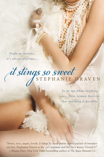 It Stings So Sweet by Stephanie Draven, 9780425263181