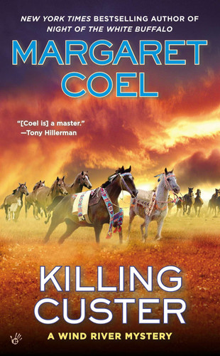 Killing Custer by Margaret Coel, 9780425264645