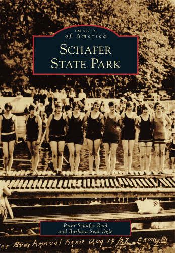 Schafer State Park by Peter Schafer Reid, Barbara Seal Ogle, 9780738596426
