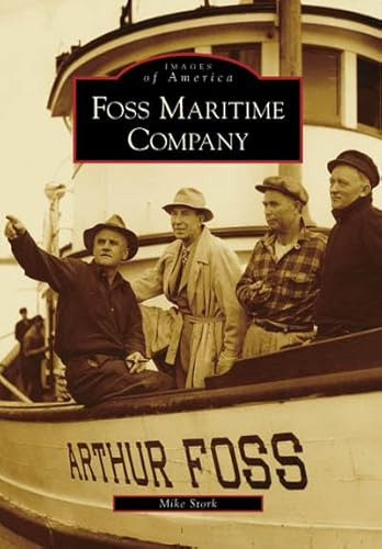 Foss Maritime Company by Stork, Michael, 9780738548814