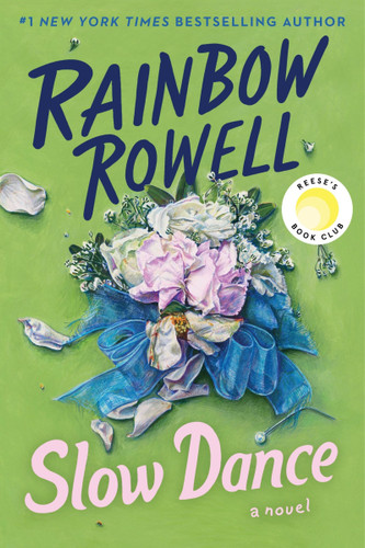 Slow Dance (A Novel) by Rainbow Rowell, 9780063380196