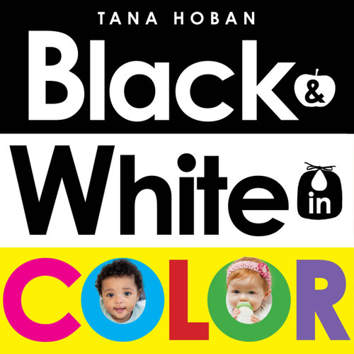 Black & White in Color by Tana Hoban, Tana Hoban, 9780063384743
