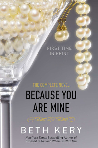Because You Are Mine (A Because You Are Mine Novel) by Beth Kery, 9780425266458