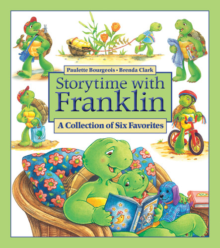 Storytime with Franklin (A Collection of Six Favorites) by Paulette Bourgeois, Brenda Clark, 9781525312939