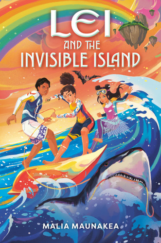 Lei and the Invisible Island by Malia Maunakea, 9780593522059