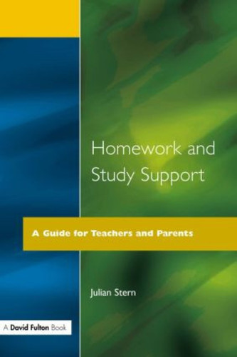 Homework and Study Support (A Guide for Teachers and Parents) by Julian Stern, 9781853464362