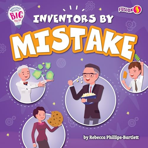Inventors by Mistake by Rebecca Phillips-Bartlett, 9798889163626