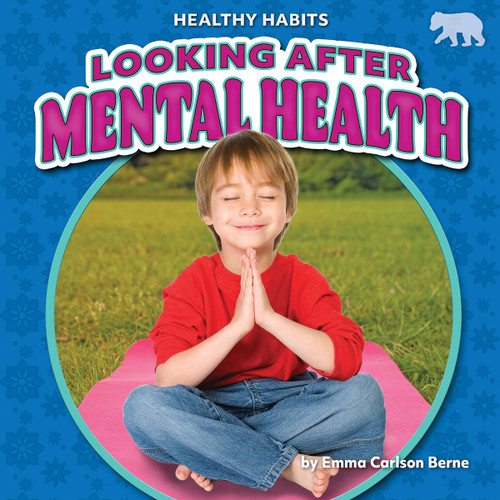 Looking after Mental Health by Emma Carlson Berne, 9798889162513