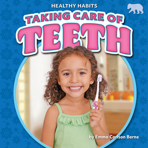 Taking Care of Teeth by Emma Carlson Berne, 9798889162483 Taking Care of Teeth by Emma Carlson Berne, 9798889162483