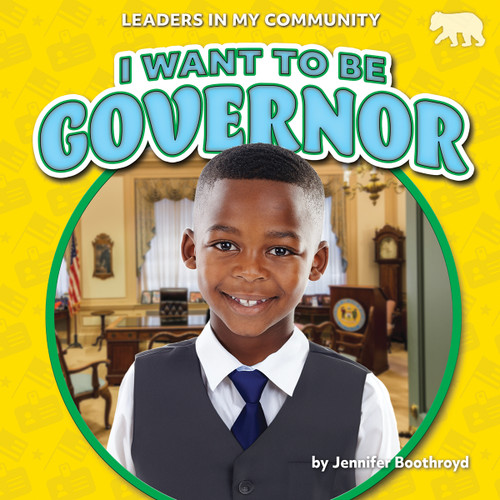 I Want to Be Governor by Jennifer Boothroyd, 9798889162742