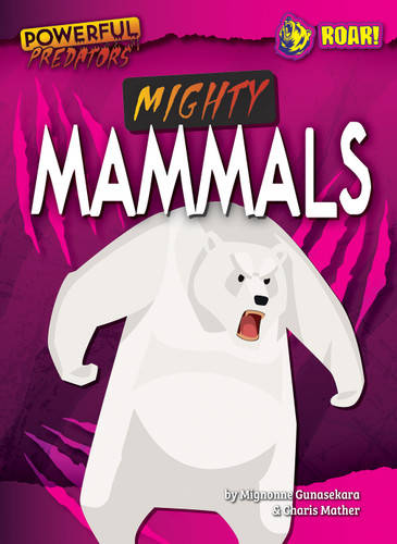 Mighty Mammals - 9798889165804 by Mignonne Gunasekara & Charis Mather, 9798889165804