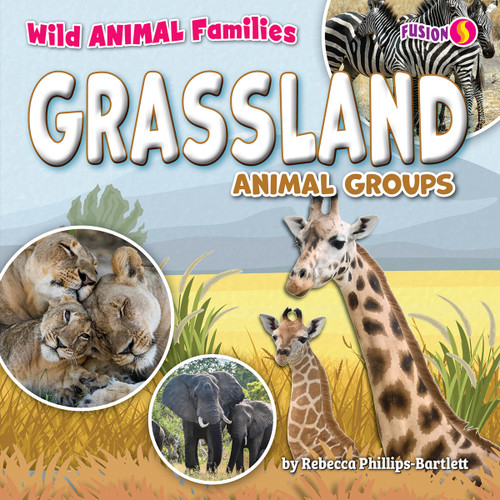 Grassland Animal Groups by Rebecca Phillips-Bartlett, 9798889163268