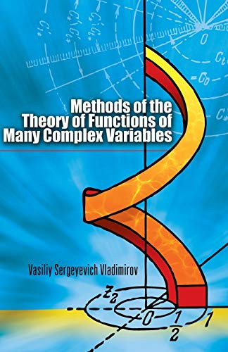 Methods of the Theory of Functions of Many Complex Variables by Vasiliy Sergeyevich Vladimirov, 9780486458120
