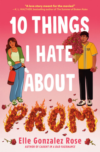 10 Things I Hate About Prom - 9780593705179 by Elle Gonzalez Rose, 9780593705179