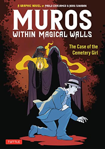 Muros: Within Magical Walls (The Case of the Cemetery Girl) by Paolo Chikiamco, Borg Sinaban, 9780804855563 Muros: Within Magical Walls (The Case of the Cemetery Girl) by Paolo Chikiamco, Borg Sinaban, 9780804855563